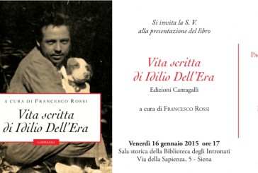 Vita scritta di Idilio Dell’Era: presentazione del libro agli Intronati
