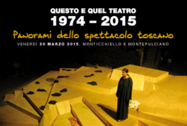 “Questo e quel teatro”: convegno tra Monticchiello e Montepulciano