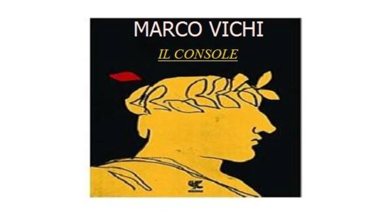 “I Colori del libro”: a spasso nella storia con “Il Console”di Marco Vichi