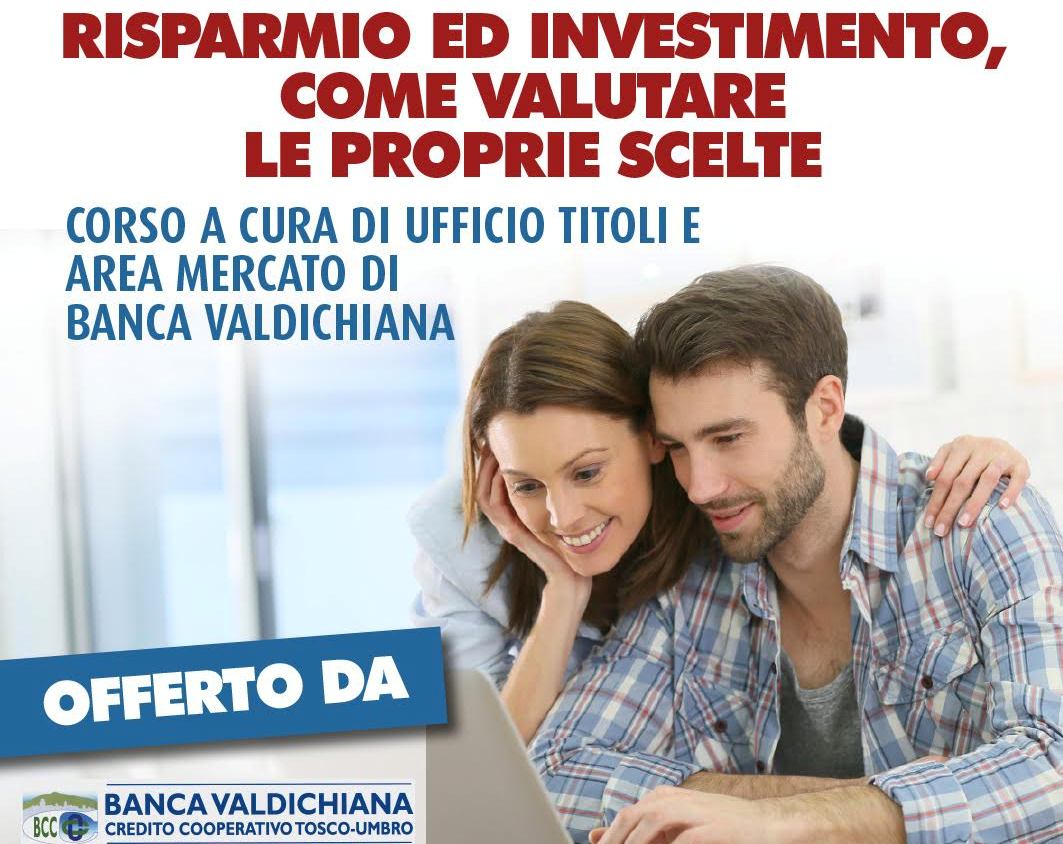 Banca Valdichiana: un corso gratuito su “Risparmio ed investimento”