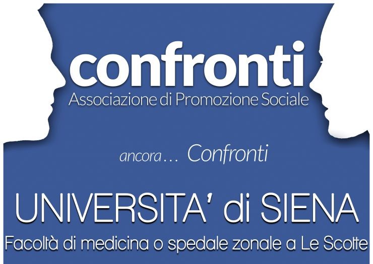 Da Confronti il convegno “Università di Siena – Facoltà di Medicina o spedale zonale a Le Scotte”
