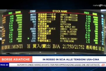 ASIA IN ROSSO IN SCIA ALLE TENSIONI USA-CINA, PREOCCUPAZIONI SULL’AUTONOMIA DI HONG KONG