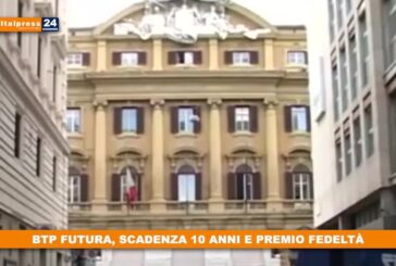 Btp Futura, scadenza 10 anni e premio fedeltà