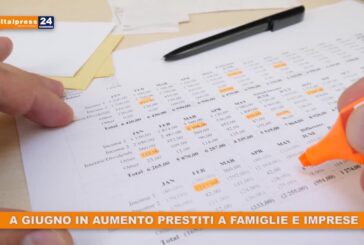 A giugno in aumento prestiti a famiglie e imprese