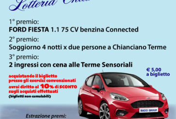 “Lotteria Chianciano Terme”: primo premio una auto Ford Fiesta 1.1