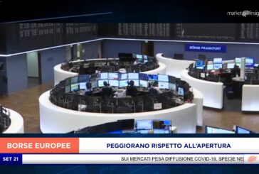 LE BORSE EUROPEE PEGGIORANO RISPETTO ALL’APERTURA