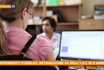 Dipendenti pubblici, retribuzioni su dell’1,5% in 5 anni