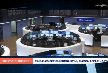 RIMBALZO PER GLI EUROLISTINI, PIAZZA AFFARI A +0,7%