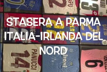 Il pallone racconta – Stasera a Parma Italia-Irlanda del Nord