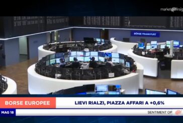  LIEVI RIALZI NEL VECCHIO CONTINENTE, PIAZZA AFFARI A +0,6%