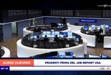 BORSE EUROPEE PRUDENTI PRIMA DEL JOB REPORT USA