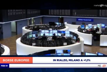 I PRINCIPALI INDICI EUROPEI SI MUOVONO IN RIALZO, MILANO A +1,1%