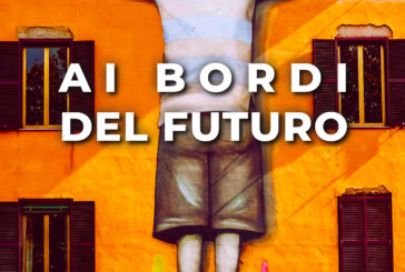 A Siena dall’1 al 4 settembre il convegno “Ai bordi del futuro”