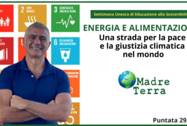 Madre Terra – Autonomia energetica e alimentare sfida per il futuro