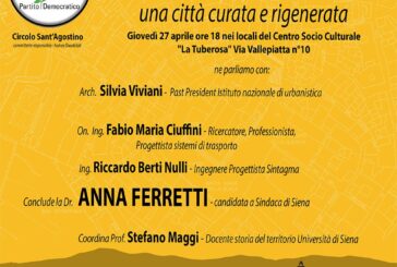 “La Siena che vogliamo: una città curata e rigenerata”