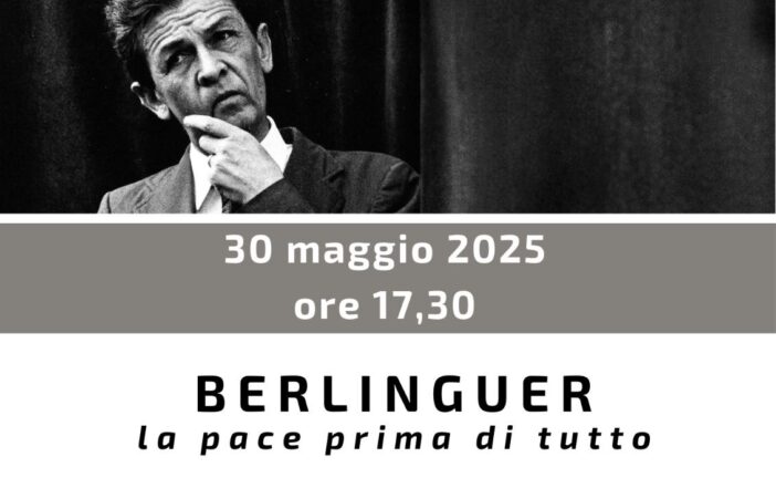 Berlinguer. La pace prima di tutto