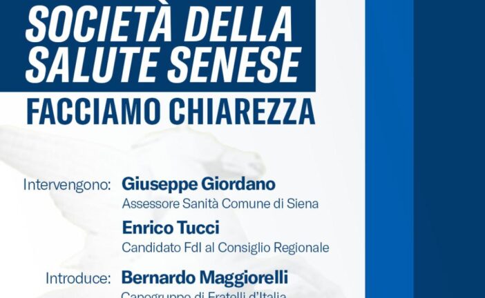 FdI: “Facciamo chiarezza sulla Società della Salute Senese”