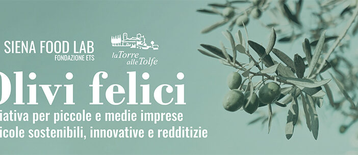 La Fondazione Siena Food Lab propone lunedì 14 luglio “Olivi felici”