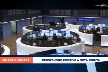 VECCHIO CONTINENTE SI MANTIENE IN TERRITORIO POSITIVO A METÀ SEDUTA CON PIAZZA AFFARI A +0,6%