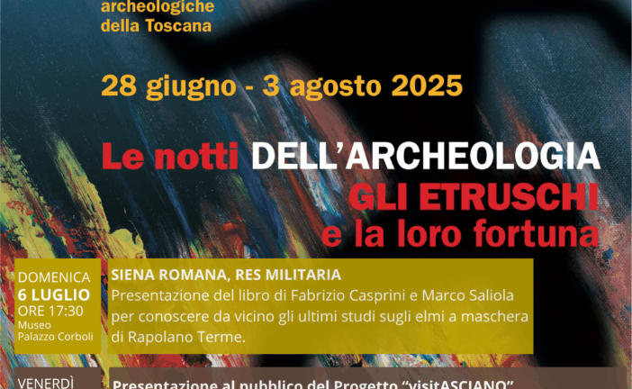 Asciano: “Le Notti dell’Archeologia” tornano a Palazzo Corboli