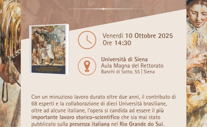 Siena l’eccezionale racconto di 150 anni di emigrazione italiana  in Rio Grande do Sul (Brasile)