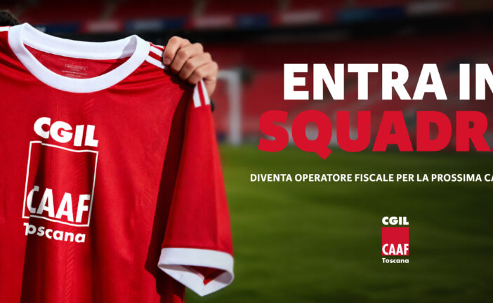 Formazione gratuita e opportunità di lavoro con il Caaf Cgil Toscana