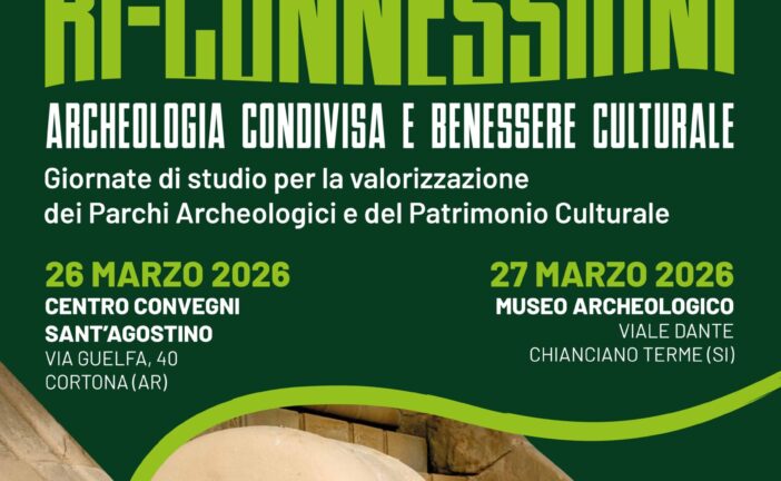 In Valdichiana si tiene “Riconnessioni. Archeologia condivisa e benessere culturale”