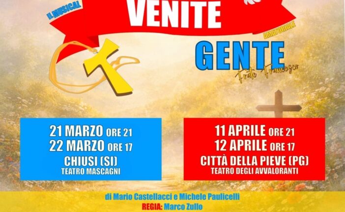 Il musical Forza venite Gente arriva a Chiusi e Città della Pieve