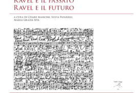 Ravel tra memoria e modernità: in uscita un nuovo volume internazionale