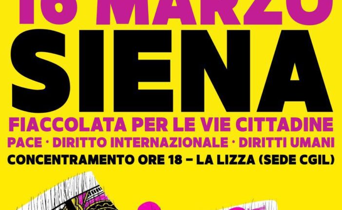 Pace, Diritto internazionale, Diritti umani: fiaccolata a Siena “contro i re le loro guerre”