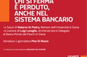 “Chi si ferma è perduto, anche nel sistema bancario”