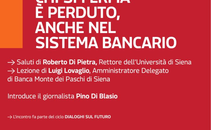 “Chi si ferma è perduto, anche nel sistema bancario”