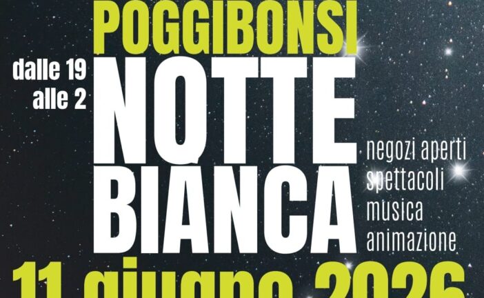 Poggibonsi si accende con la Notte Bianca 2026