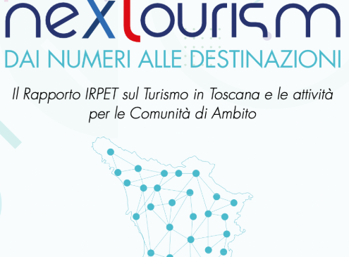 Rapporto IRPET: “Turismo: governare la crescita e rafforzare le Comunità di Ambito”