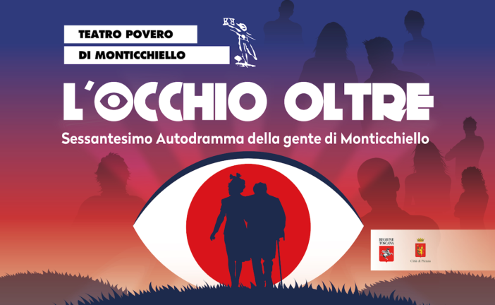 Il Teatro povero di Monticchiello torna con “L’occhio oltre”