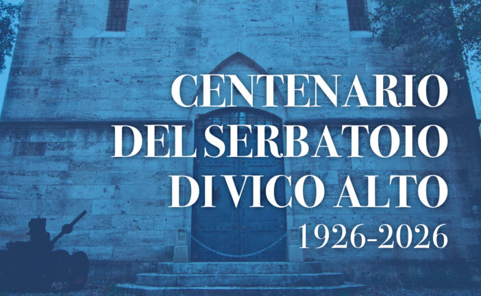 Serbatoio di Vico Alto cento anni di storia: il 25 settembre le celebrazioni