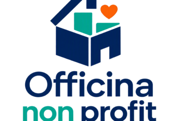 Al via la Call di “Officina Non Profit” per lo sviluppo organizzativo del Terzo Settore