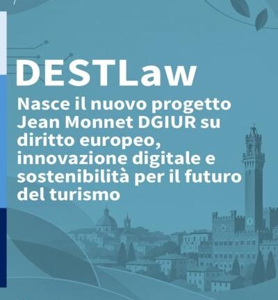 Nasce DESTLaw: diritto europeo, innovazione digitale e sostenibilità  per il futuro del turismo