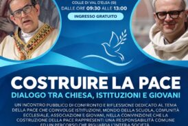 “Costruire la Pace”: a Colle il dialogo tra Chiesa, istituzioni e giovani