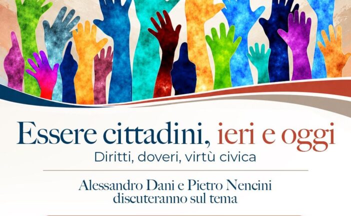 “Essere cittadini, ieri e oggi”: a Colle un incontro su diritti, doveri e virtù civica