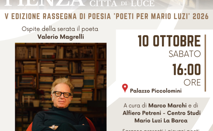 A Pienza la V edizione di “Poeti per Mario Luzi”: ospite speciale Valerio Magrelli