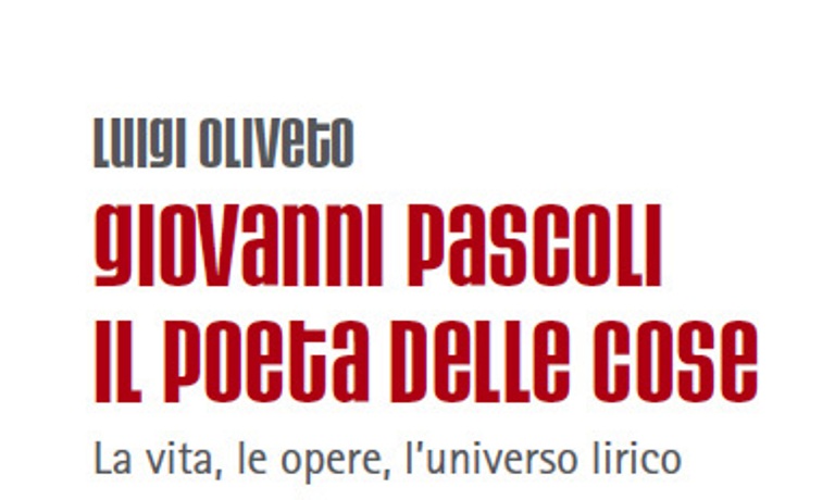 Pascoli raccontato in un libro. In una chiave inedita