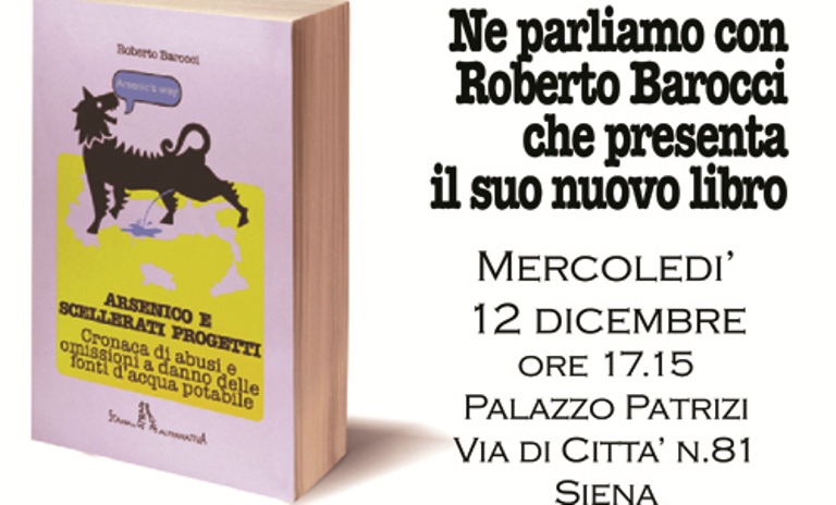 Arsenico e scellerati progetti: in un libro "l’insostenibilità ambientale"