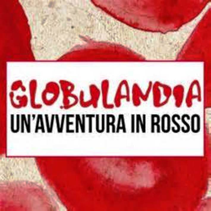 Globulandia, sangue sano in città: la mostra ottiene il patrocinio del Comune