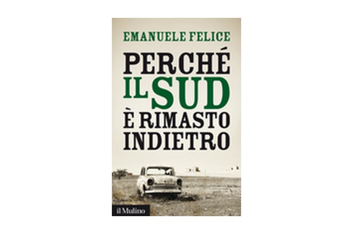 "Perché il sud è rimasto indietro"